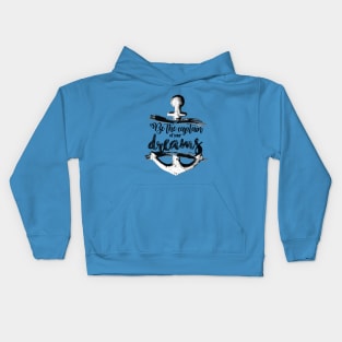 Be the captain of your dreams Kids Hoodie